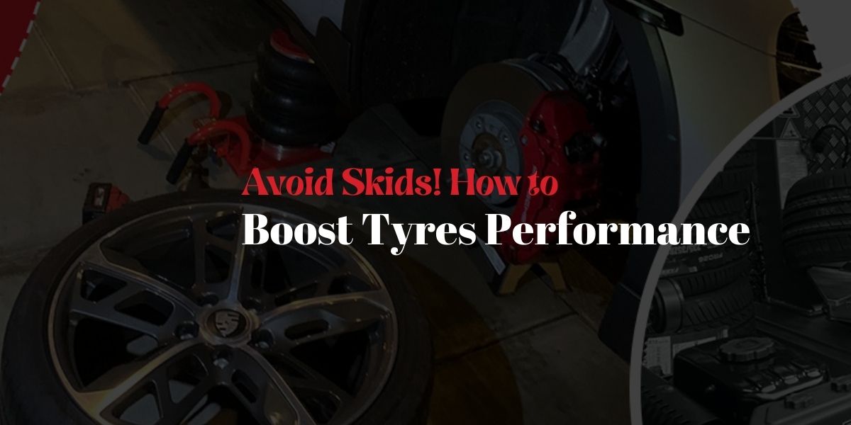 Avoid Skids! How to Boost Tyres Performance